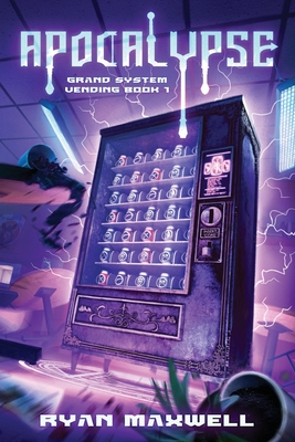 Apocalypse (Grand System Vending #1)