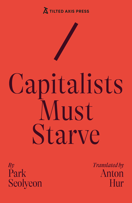 Capitalists Must Starve