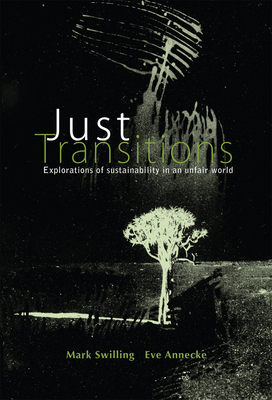 Just Transitions: Explorations of Sustainability in an Unfair World