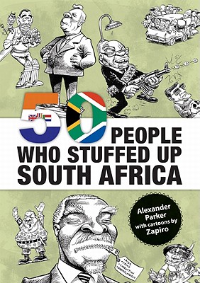 50 People Who Stuffed up South Africa