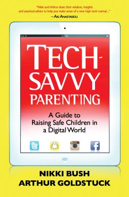 Image for Tech-Savvy Parenting: A Guide to Raising Safe Children in a Digital World