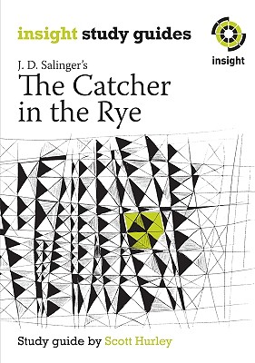 Catcher in the Rye, The: Insight Text Guide Image for Catcher in the Rye, The: Insight Text Guide