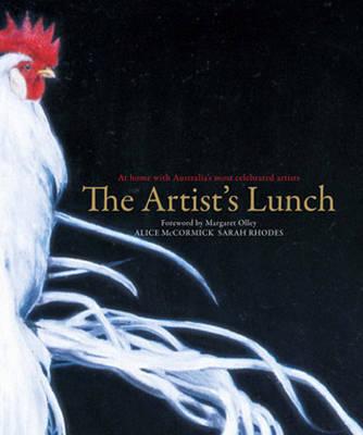 The Artist's Lunch: At Home with Australia's Most Celebrated Artists