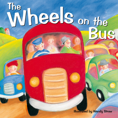 The Wheels on the Bus (Wendy Straw's Nursery Rhyme Collection)