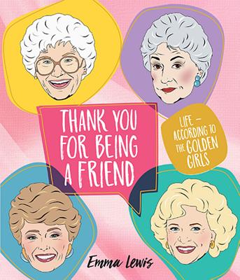Image for Thank You for Being a Friend: Life According to The Golden Girls