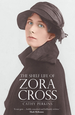 The Shelf Life of Zora Cross (Biography)