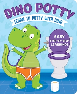 Dino Potty: Fun & Encouraging Potty Training Book for Toddlers Easy Rhymes & Colorful Pictures Perfect for Ages 2+ Start Potty Training Today