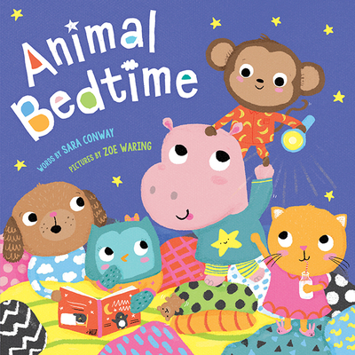 Animal Bedtime-Help Children Establish an Easy Bedtime Routine as they Follow-Along with these Adorable Animal Friends (Animal Time)