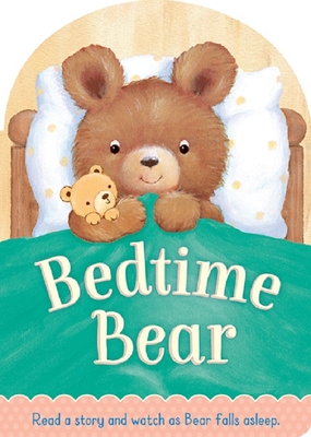 Image for Bedtime Bear-With Sweet Illustrations and Gentle Rhymes, Help your Little One Rest Peacefully after a Busy Day-Ages 12-36 Months (Bedtime Board Books) Bedtime Bear-With Sweet Illustrations and Gentle Rhymes, Help your Little One Rest Peacefully after a Busy Day-Ages 12-36 Months (Bedtime Board Books)