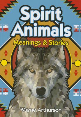 Spirit Animals: Meanings & Stories