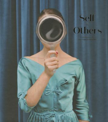 Image for Self & Others: Portrait as Autobiography Self & Others: Portrait as Autobiography