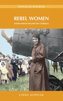 Rebel Women : Achievements Beyond the Ordinary