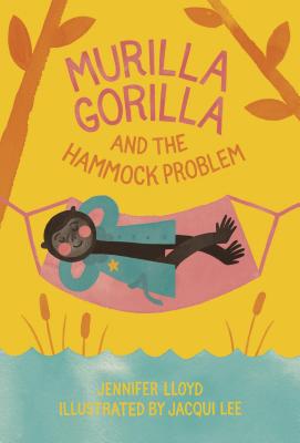 Image for Murilla Gorilla and the Hammock Problem (Murilla Gorilla, 3) Murilla Gorilla and the Hammock Problem (Murilla Gorilla, 3)