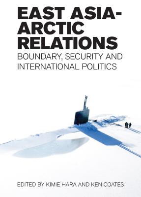 East Asia-Arctic Relations: Boundary, Security and International Politics