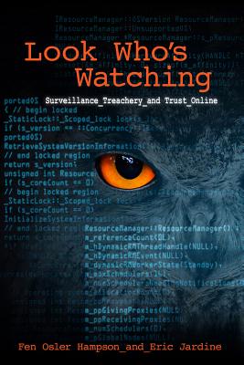 Look Who's Watching, Revised Edition: Surveillance, Treachery and Trust Online