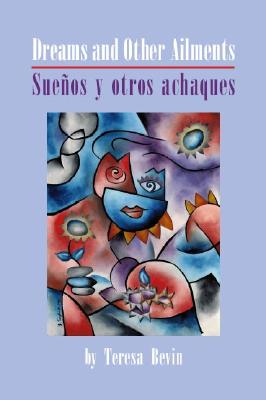 Dreams and Other Ailments--Sueos y otros achaques