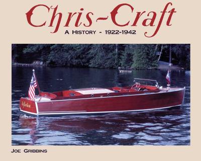 Image for Chris-Craft: A History 1922-1942 Chris-Craft: A History 1922-1942