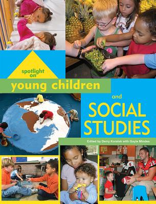 Image for Spotlight on Young Children and Social Studies Spotlight on Young Children and Social Studies