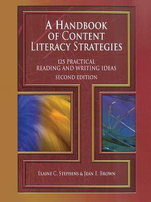 Image for A Handbook of Content Literacy Strategies: 125 Practical Reading and Writing Ideas A Handbook of Content Literacy Strategies: 125 Practical Reading and Writing Ideas