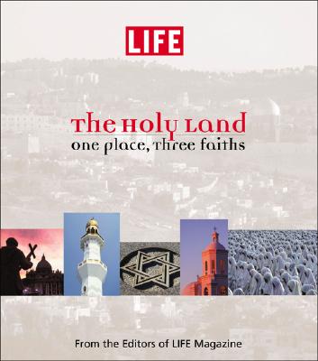 Life: Holy Lands: One Place One Faith