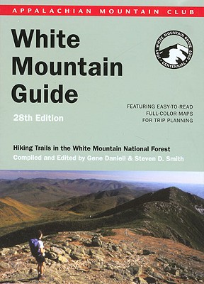Image for "AMC White Mountain Guide, 28th: Hiking trails in the White Mountain National Forest (Appalachian Mountain Club White Mountain Guide)"