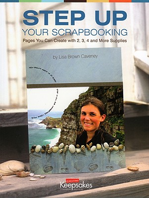 Image for Step Up Your Scrapbooking Step Up Your Scrapbooking