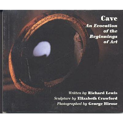 Image for Cave: An Evocation of the Beginnings of Art Cave: An Evocation of the Beginnings of Art