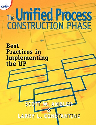 Unified Process Construction Phase: Best Practices in Implementing the Up