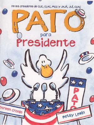 Pato para presidente/ Duck for President (Spanish Edition)