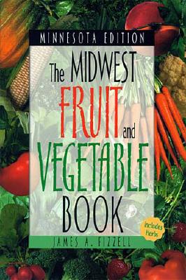 Minnesota Edition - The Midwest Fruit And Vegetable Book
