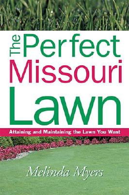Image for THE PERFECT MISSOURI LAWN THE PERFECT MISSOURI LAWN