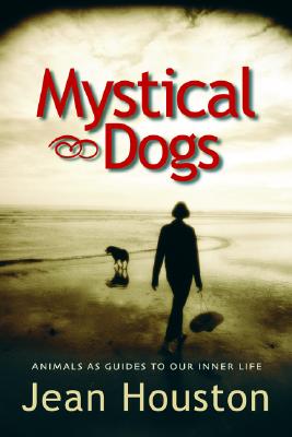 Image for Mystical Dogs: Animals as Guides to Our Inner Life Mystical Dogs: Animals as Guides to Our Inner Life
