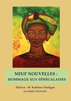 NEUF NOUVELLES: HOMMAGE AUX SNGALAISES (French Edition)