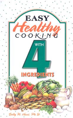 Easy Healthy Cooking With 4 Ingredients