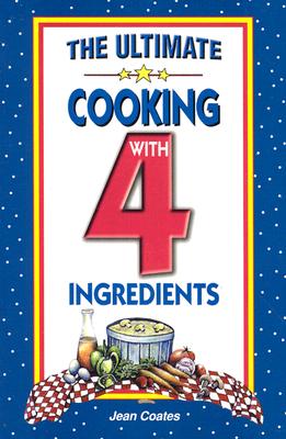 Image for The Ultimate Cooking With 4 Ingredients The Ultimate Cooking With 4 Ingredients
