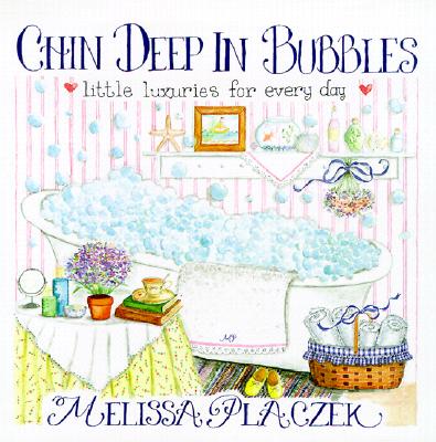 Chin Deep In Bubbles: Little Luxuries for Every Day