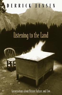 Image for Listening to the Land: Conversations about Nature, Culture, and Eros Listening to the Land: Conversations about Nature, Culture, and Eros