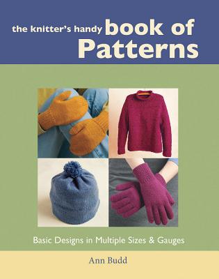Image for The Knitter's Handy Book of Patterns: Basic Designs in Multiple Sizes and Gauges