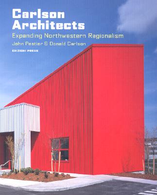 Carlson Architects: Expanding Northwestern Regionalism
