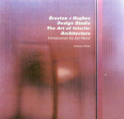 Brayton + Hughes Design Studio: The Art of Interior Architecture