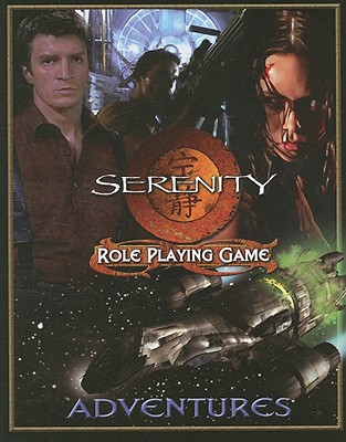 Serenity Role Playing Game: Adventures