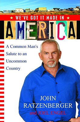Image for We've Got it Made in America: A Common Man's Salute to an Uncommon Country