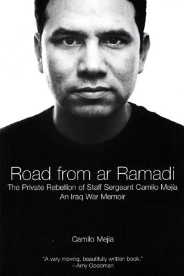 Image for Road from ar Ramadi: The Private Rebellion of Staff Sergeant Mejia: An Iraq War Memoir