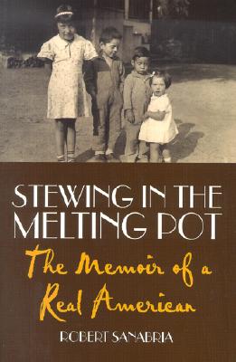 Stewing in the Melting Pot: The Memoir of a Real American (Capital Life)