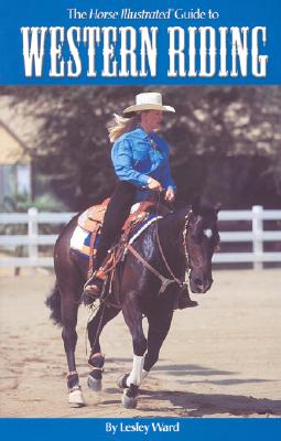 HORSE ILLUSTRATED GUIDE TO WESTERN RIDING
