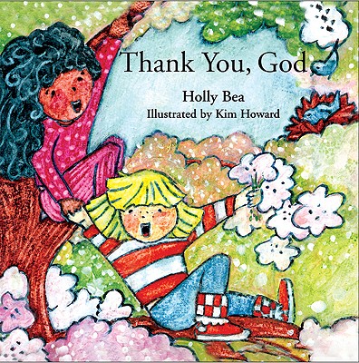 Image for THANK YOU GOD : ( ILLUSTRATED BY KIM HOWARD )