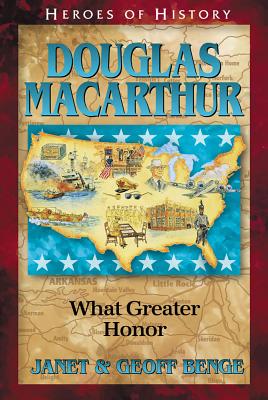 Image for Douglas MacArthur: What Greater Honor (Heroes of History)