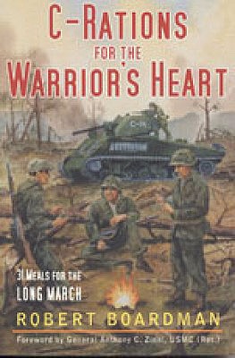 C-Rations for the Warrior's Heart: 31 Meals for the Long March