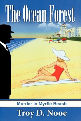 The Ocean Forest: Murder in Myrtle Beach
