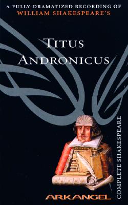 Image for Titus Andronicus (Arkangel Complete Shakespeare)